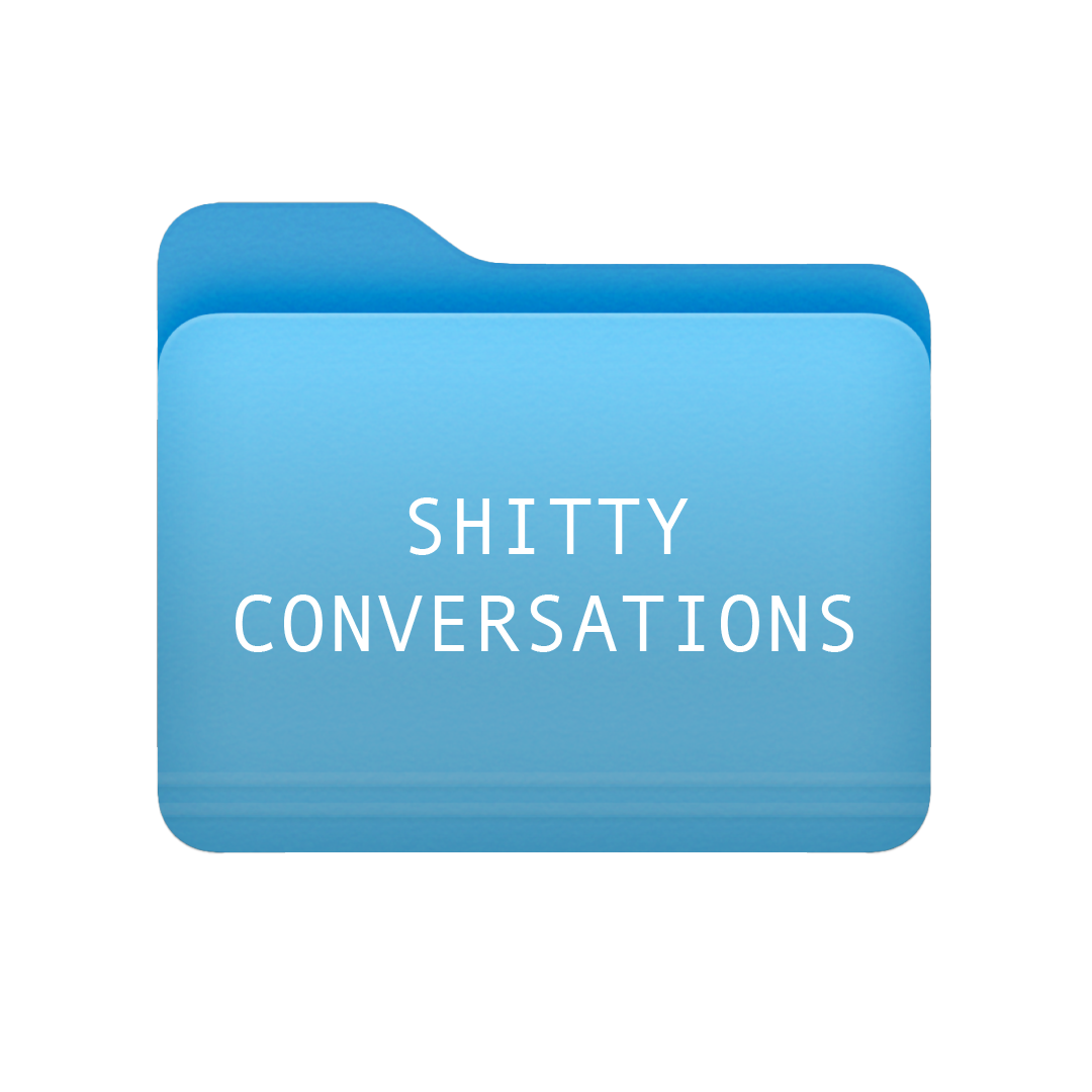 shitty conversations